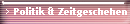Politik & Zeitgeschehen